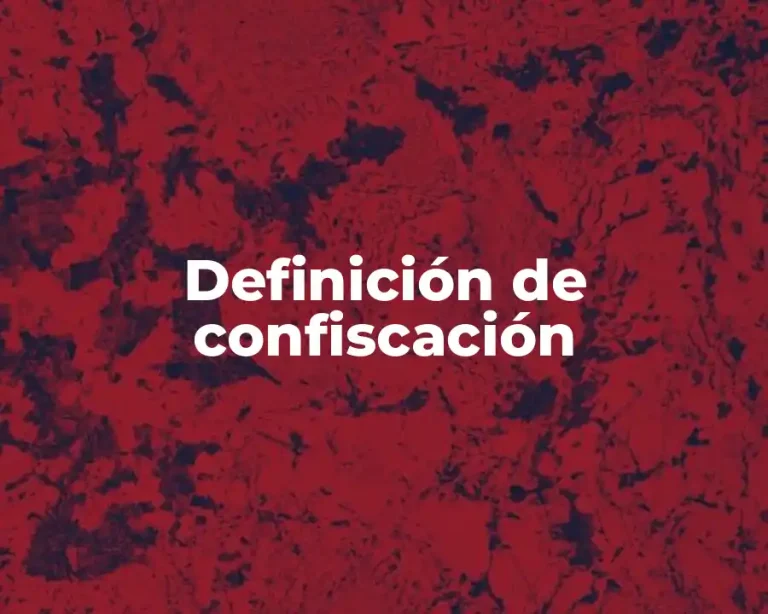 Definición de confiscación