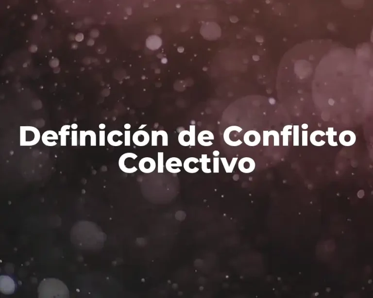 Definición de Conflicto Colectivo