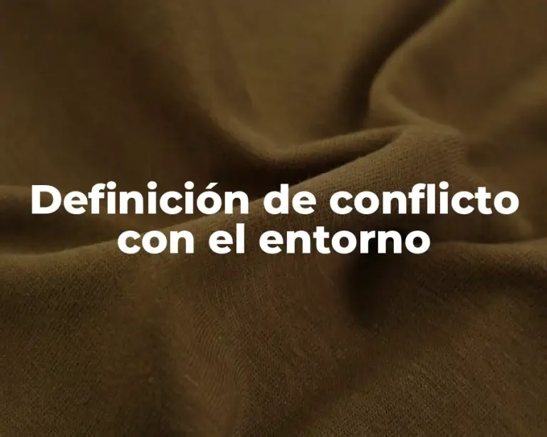 Definición de conflicto con el entorno