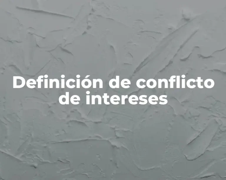 Definición de conflicto de intereses