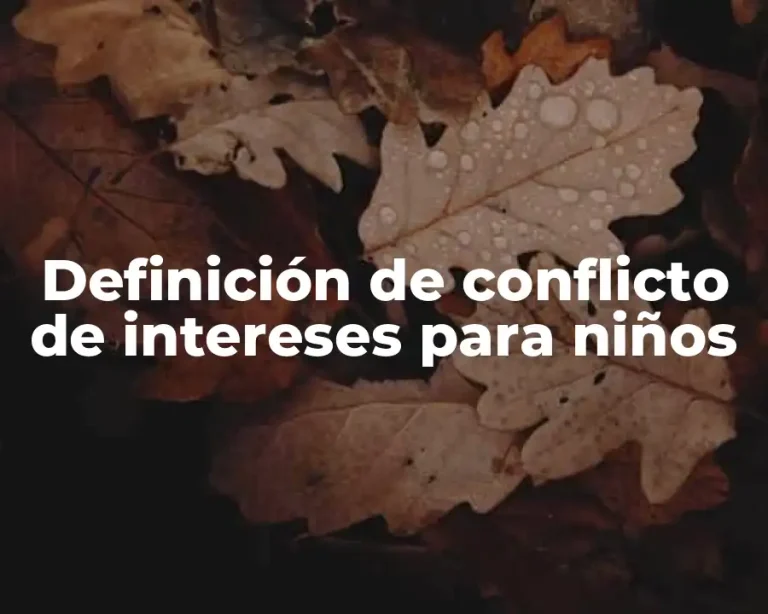 Definición de conflicto de intereses para niños