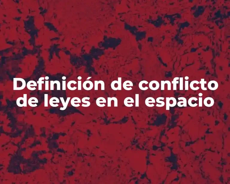 Definición de conflicto de leyes en el espacio