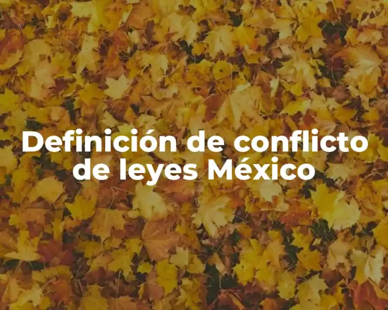 Definición de conflicto de leyes México