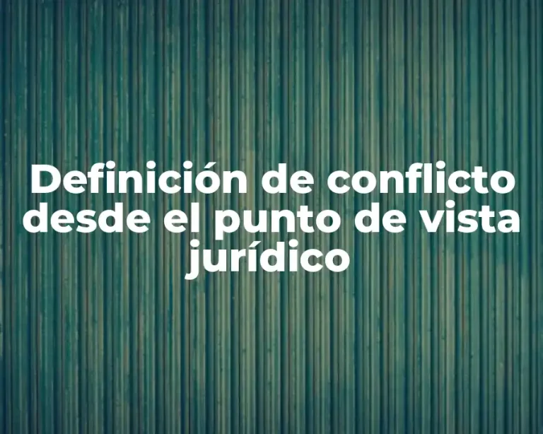 Definición de conflicto desde el punto de vista jurídico