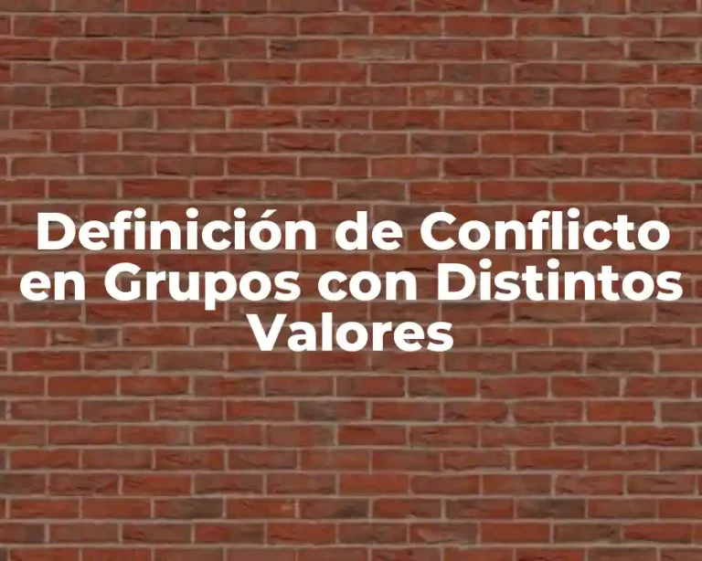 Definición de Conflicto en Grupos con Distintos Valores