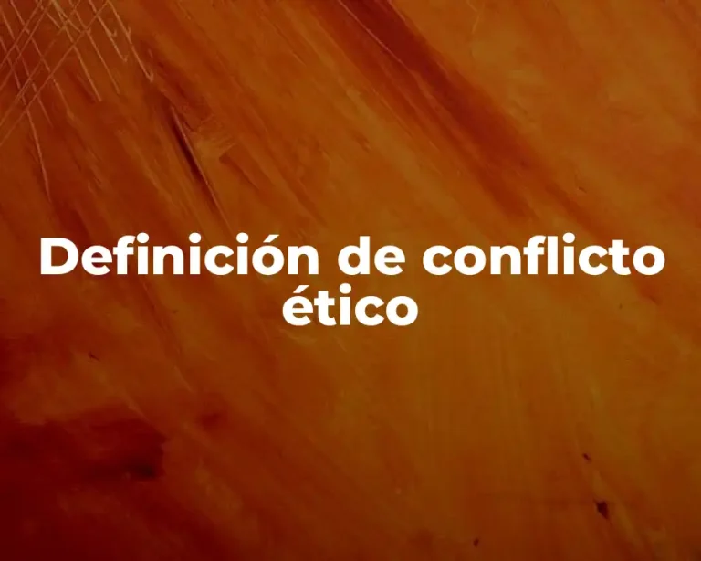 Definición de conflicto ético