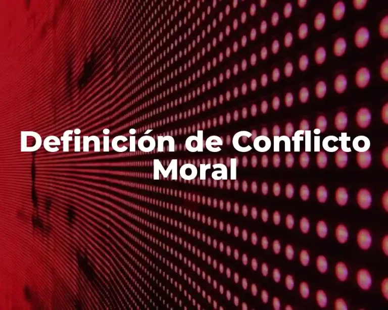 Definición de Conflicto Moral