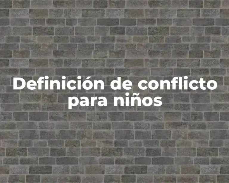 Definición de conflicto para niños