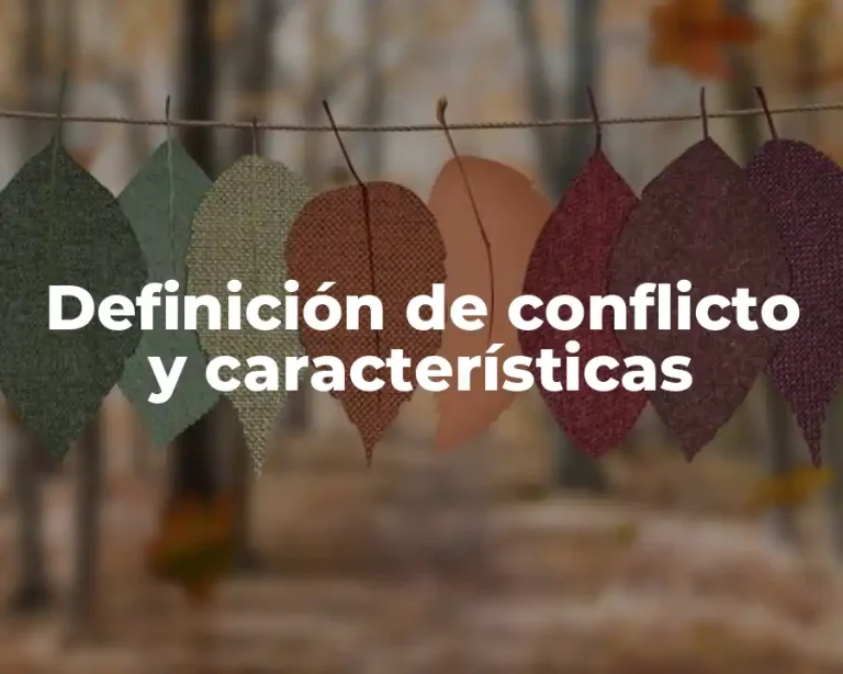 Definición de conflicto y características