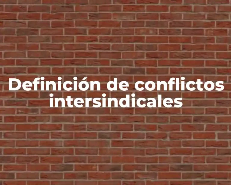 Definición de conflictos intersindicales