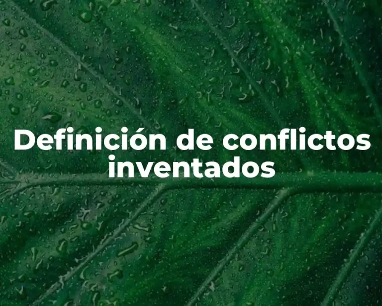 Definición de conflictos inventados