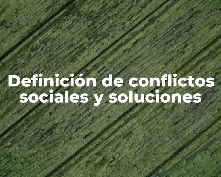 Definición de conflictos sociales y soluciones