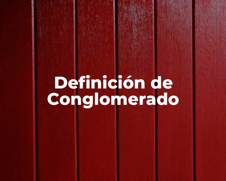 Definición de Conglomerado