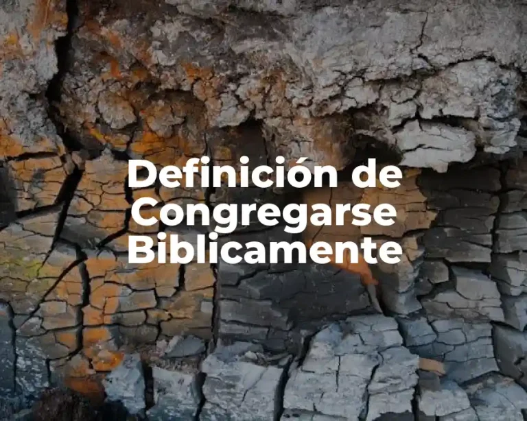 Definición de Congregarse Biblicamente
