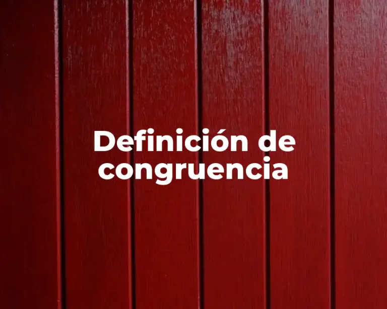 Definición de congruencia