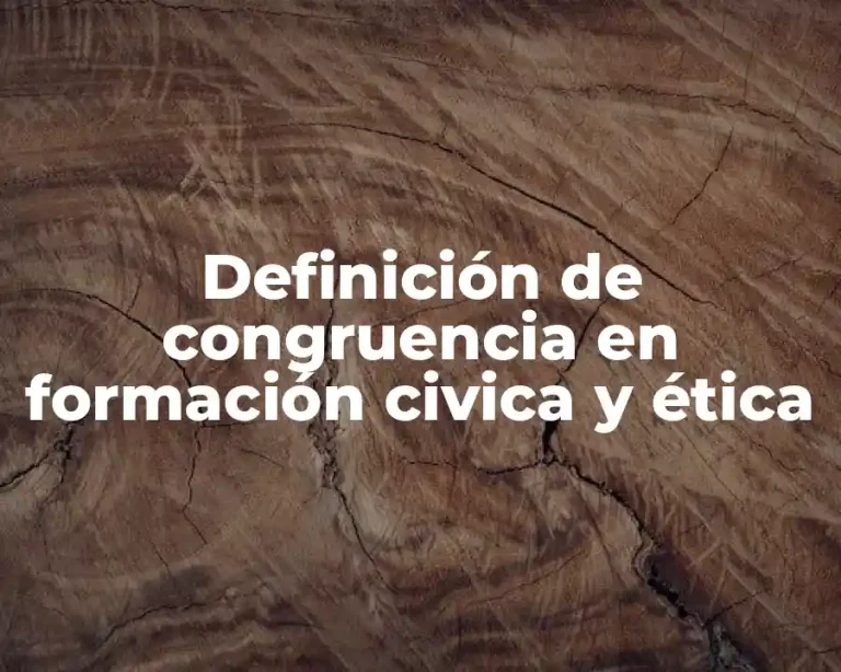 Definición de congruencia en formación civica y ética