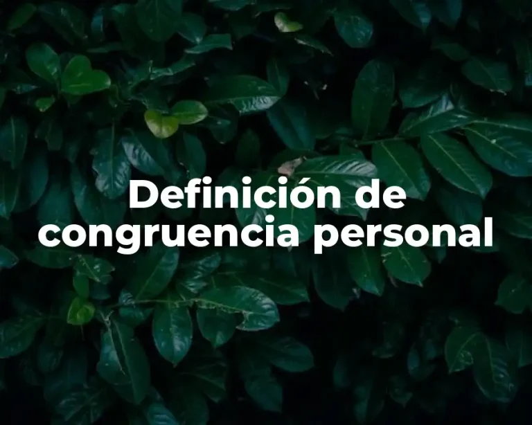 Definición de congruencia personal