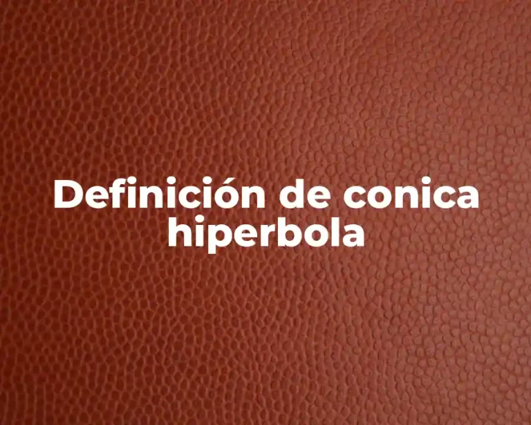 Definición de conica hiperbola