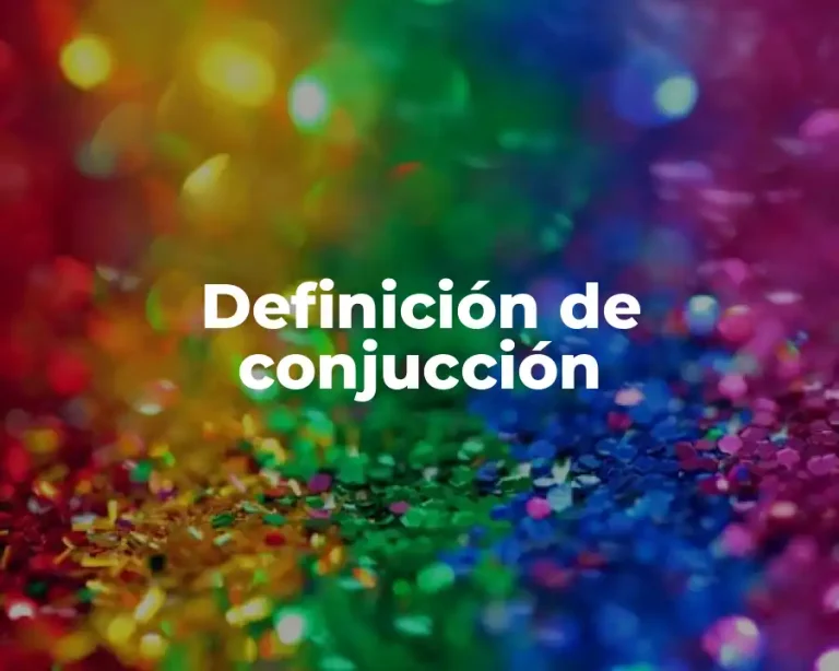 Definición de conjucción