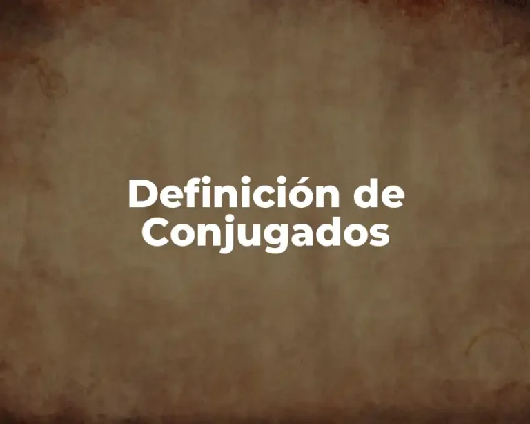 Definición de Conjugados