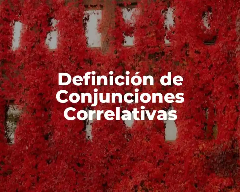 Definición de Conjunciones Correlativas