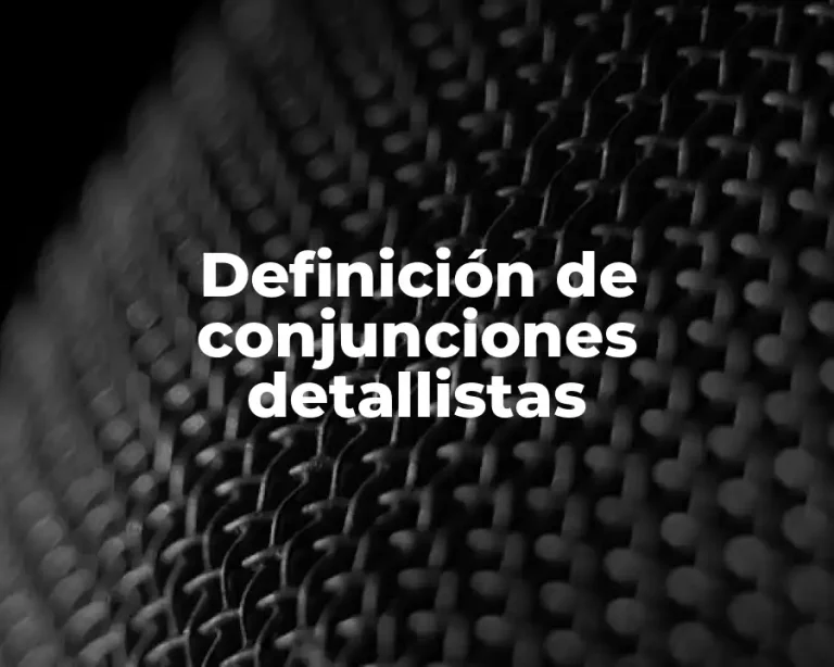 Definición de conjunciones detallistas
