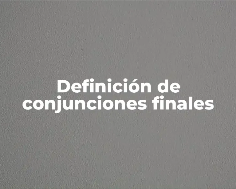 Definición de conjunciones finales