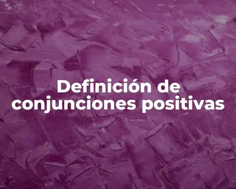 Definición de conjunciones positivas