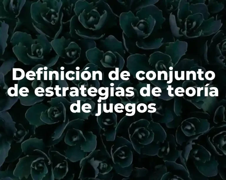 Definición de conjunto de estrategias de teoría de juegos