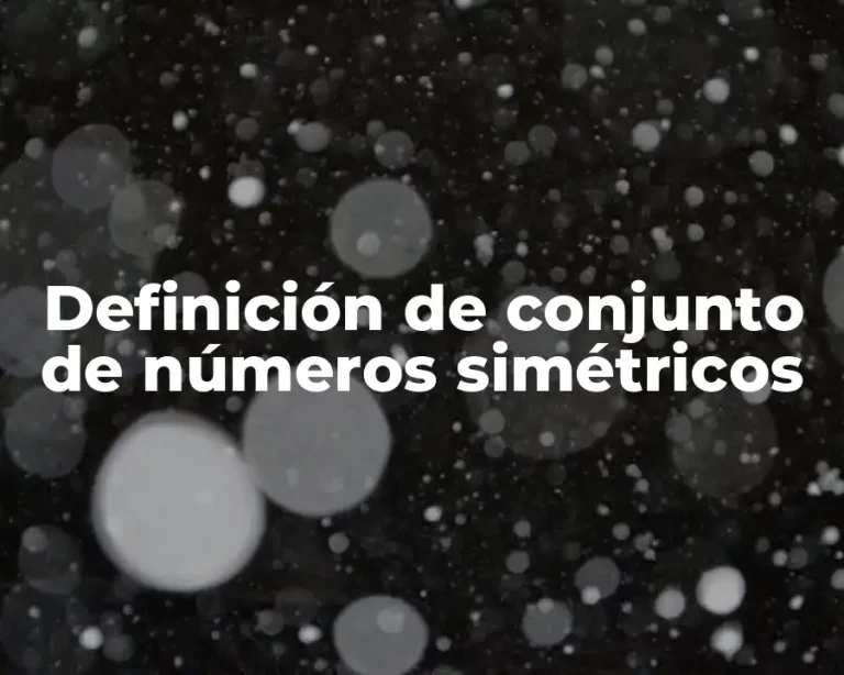 Definición de conjunto de números simétricos