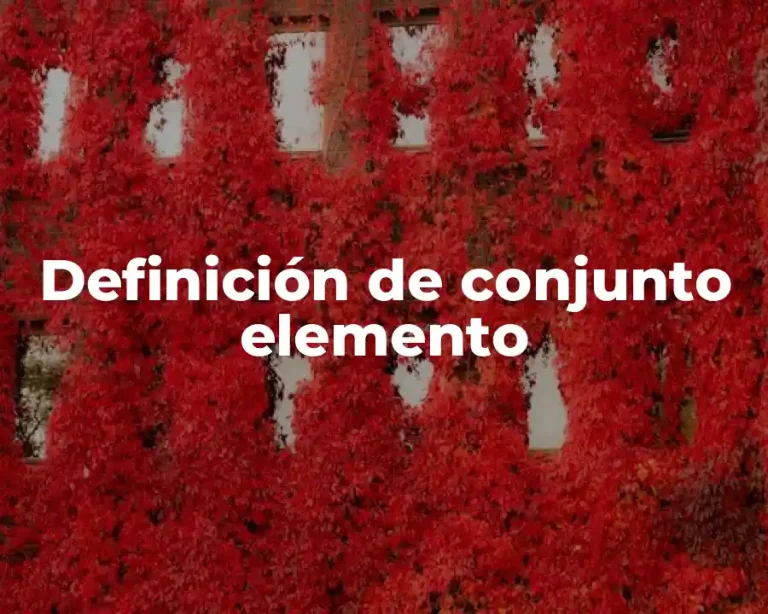 Definición de conjunto elemento