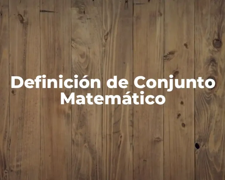 Definición de Conjunto Matemático