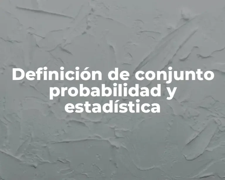 Definición de conjunto probabilidad y estadística