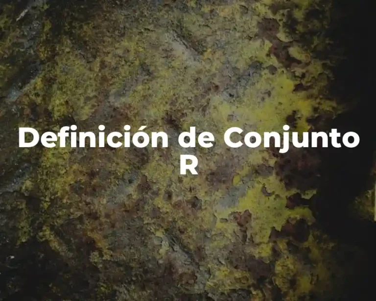 Definición de Conjunto R