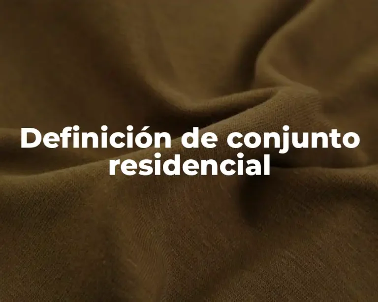 Definición de conjunto residencial