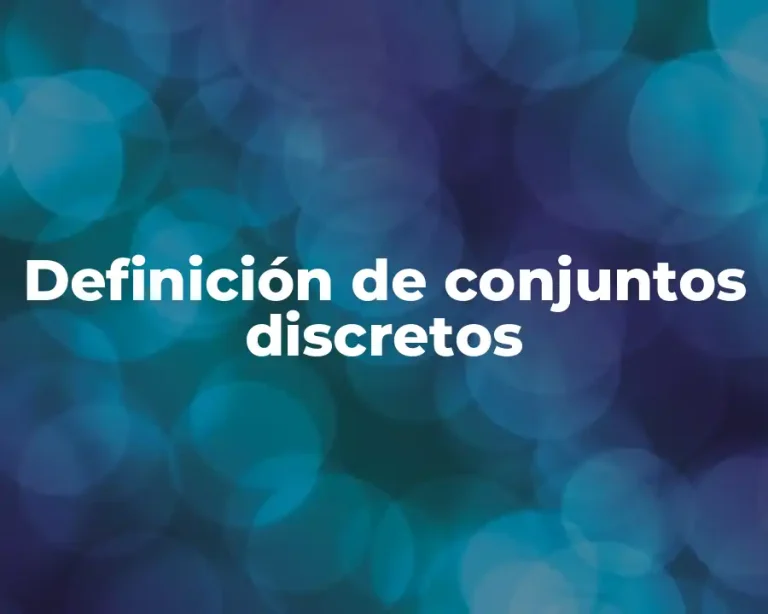 Definición de conjuntos discretos
