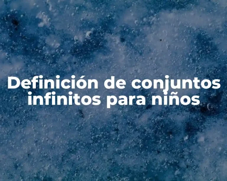 Definición de conjuntos infinitos para niños