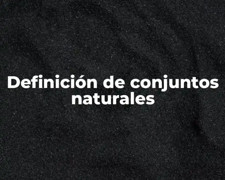Definición de conjuntos naturales