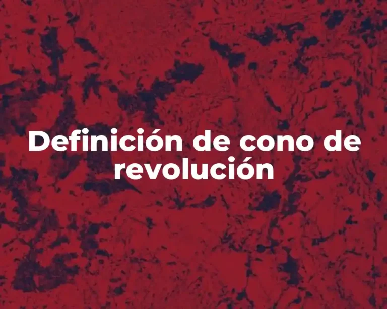 Definición de cono de revolución