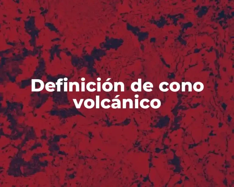 Definición de cono volcánico