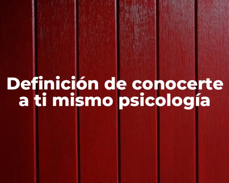Definición de conocerte a ti mismo psicología