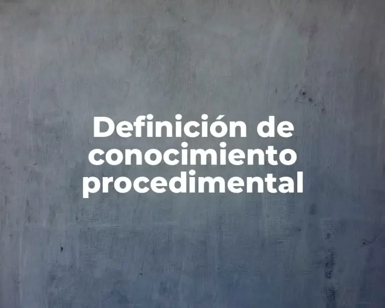 Definición de conocimiento procedimental