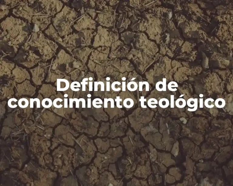 Definición de conocimiento teológico