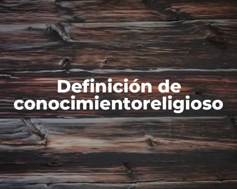 Definición de conocimientoreligioso