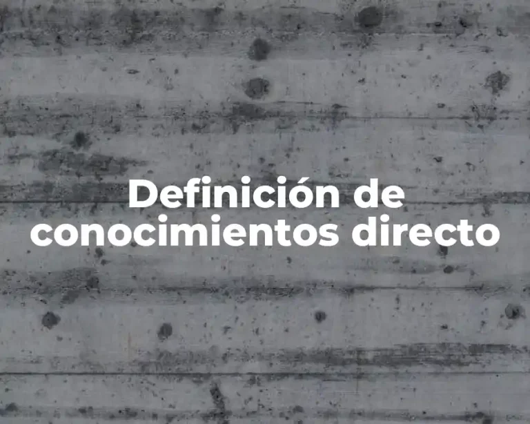 Definición de conocimientos directo