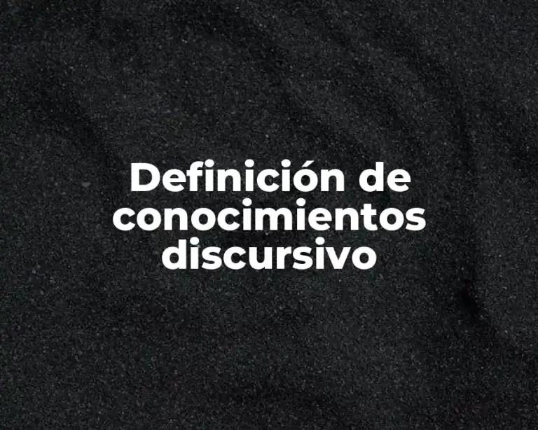 Definición de conocimientos discursivo