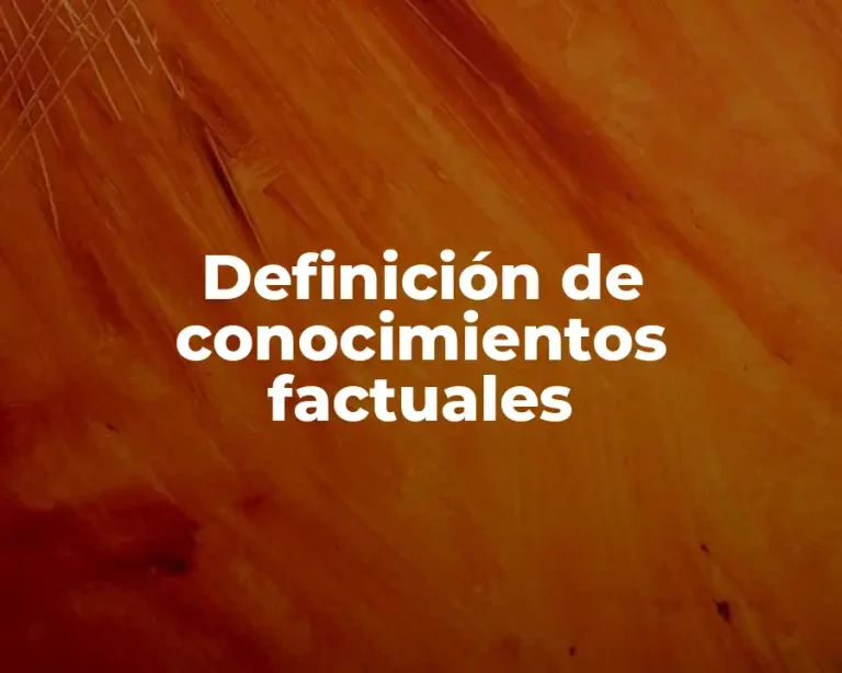Definición de conocimientos factuales