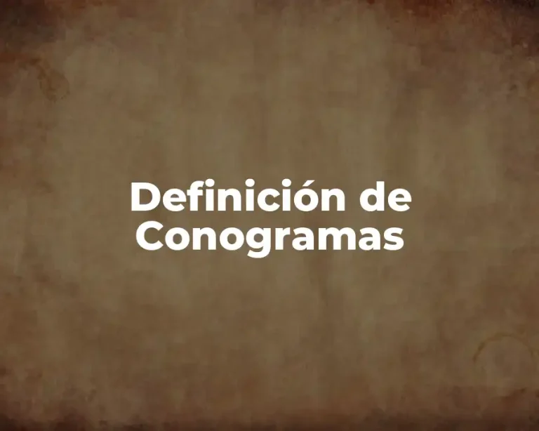 Definición de Conogramas