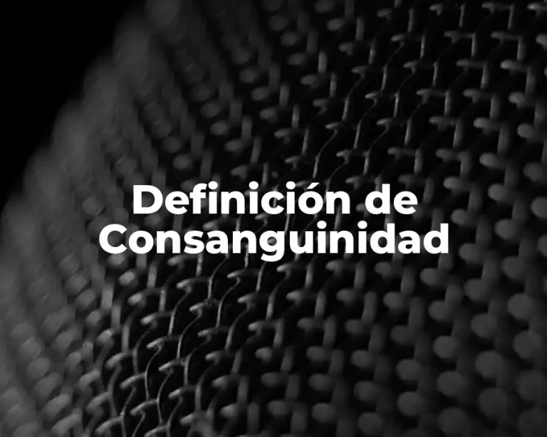Definición de Consanguinidad
