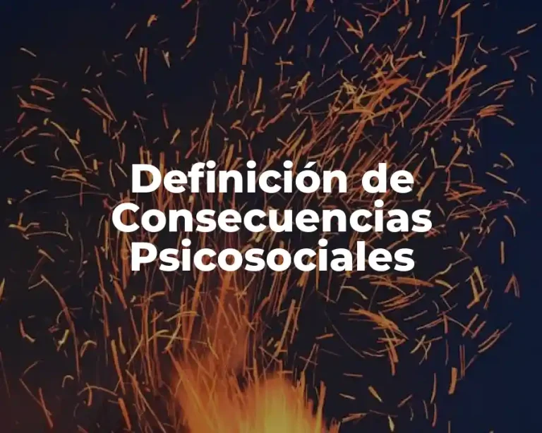 Definición de Consecuencias Psicosociales